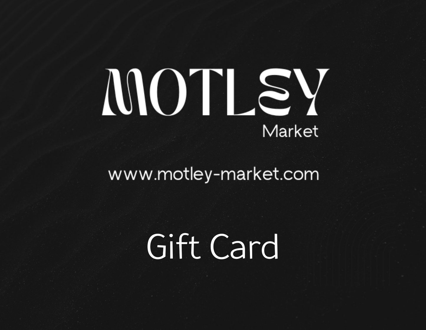 Motley Market Gift Card