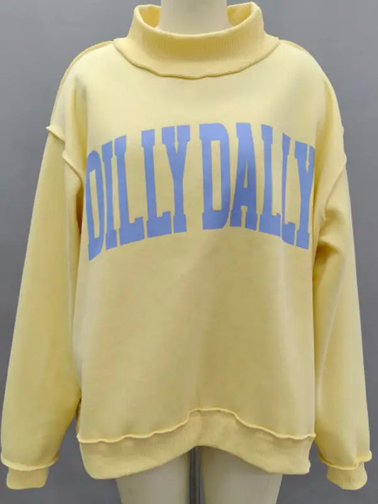 Dilly Dally Sweatshirt