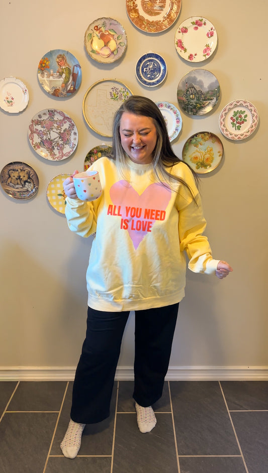 All You Need Sweatshirt