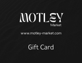 Motley Market Gift Card - Motley Market