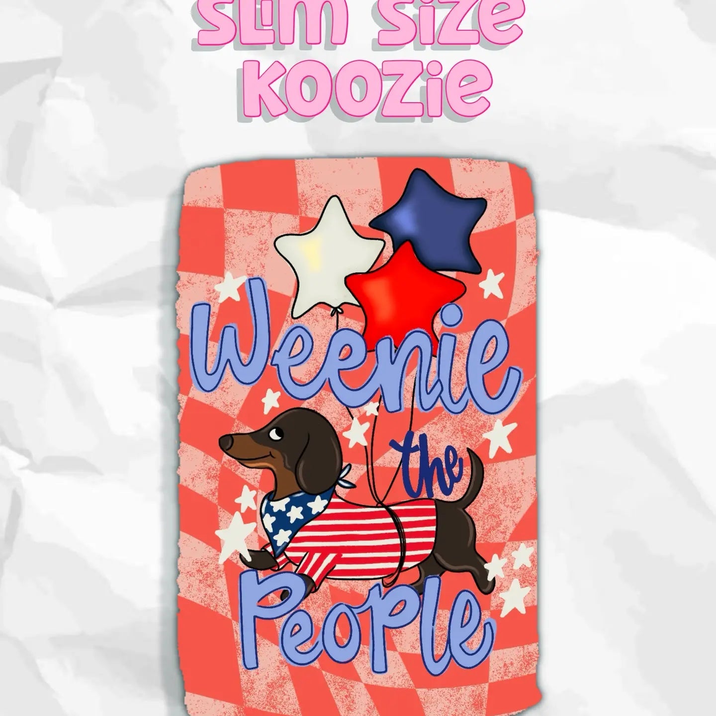 Weenie the People Koozie - Slim - Motley Market